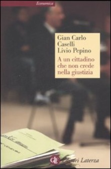 Copertina di A un cittadino che non crede nella giustizia