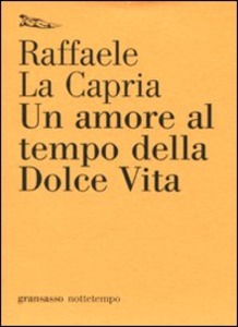 Copertina di Un amore al tempo della Dolce Vita