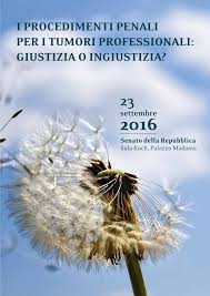 Copertina di I procedimenti penali per i tumori professionali: giustizia o ingiustizia?